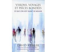 Visions, voyages et pièces bondées - Ce que l'on voit avant de mourir