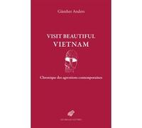 Visit Beautiful Vietnam Günther Anders (Auteur), Nicolas Briand (Traduction)