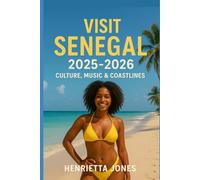 Visit Senegal 2025-2026: Culture, Music & Coastlines