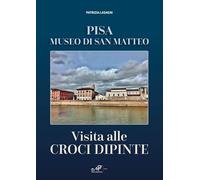 Visita alle croci dipinte. Pisa, museo di San Matteo