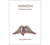 Visitation - Prophétie d'un archange - Mary Summer Rain - Sum Le Hameau - broché - Essai