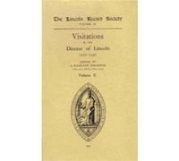 Visitations In The Diocese Of Lincoln, 1517-1531