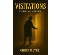 Visitations: Stories of Suspense