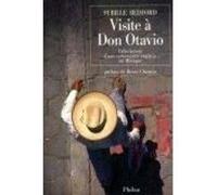 Visite À Don Otavio - Tribulations D'une Romancière Anglaise Au Mexique