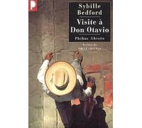 Visite à Don Otavio : Tribulations d'une romancière anglaise au Mexique