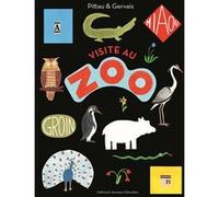 Visite au zoo Francesco Pittau (Auteur), Bernadette Gervais (Auteur)