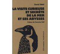 Visite curieuse et secrète de la mer et ses abysses - David Wahl - Riveneuve - Poche - Etude