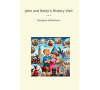 Visite d'histoire de John et Betty (livres classiques)