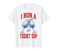 Visite du vignoble I Run A Tight Sip Wine Drinker T-Shirt