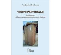 Visite pastorale: Guide pour réflexions-recommandations-révélations