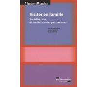 Visiter En Famille - Socialisation Et Médiation Des Patrimoines
