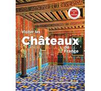 Visiter les châteaux de France