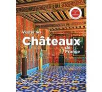 Visiter les châteaux de France
