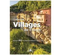 Collectif – Visiter les villages de France – Plus de 260 villages d'exception à découvrir – Broché