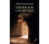Visiter nos cachettes - Marie-Laure Durand - Cerf - broché - Témoignage