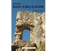 Visiter Saint-Cirq-Lapopie