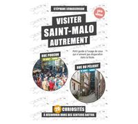 Visiter Saint-Malo autrement: 20 curiosités à découvrir hors des sentiers battus