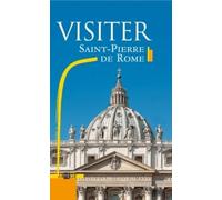 Visiter Saint-Pierre de Rome Angelo Comastri (Auteur)