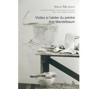 Visites à l'atelier du peintre Arié Mandelbaum