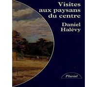 Visites aux paysans du Centre: 1907-1934