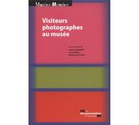 Visiteurs photographes au musée Un outil pour penser le musée - CHAUMIER SERGE / KRE - Documentation Francaise - broché - Essai