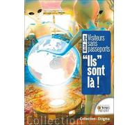 Visiteurs sans passeports - Ils sont là !