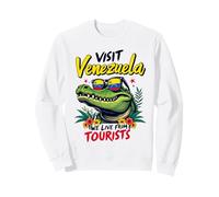 Visitez Venezuela We Live from Tourists Crocodile Funny Joke Sweatshirt