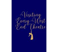 Visiting Every West End Theatre