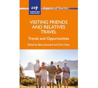 Visiting Friends and Relatives Travel: Trends and Opportunities