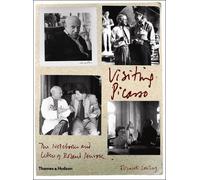 Visiting Picasso: The Notebooks And Letters of Roland Penrose