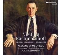 Visiting Rachmaninoff: Chopin Variations - Romances – Harmonia Mundi