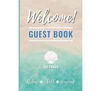 Visitor Guest Book: 150 Page Beach & Ocean Themed Log to Capture Special Memories & Feedback for Airbnb, Bed & Breakfast, Vacation Homes & more
