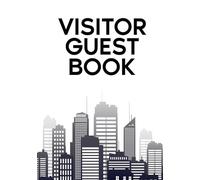Visitor Guest Book for Vacation Rentals: Short-Term Stay Record Book for Airbnb, VRBO & Holiday Homes: A Guest Log for Urban Apartments, Boutique Hotels & City Getaways