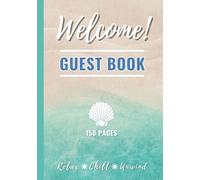 Visitor Guest Book Hardcover: 150 Page Beach & Ocean Themed Log to Capture Special Memories & Feedback for Airbnb, Bed & Breakfast, Vacation Homes & more