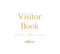 Visitor Guest Book: Items for Vacation home, Guest House, Motel and Hotel With Elegant White and Gold Design Cover