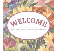 Visitor Guest Book Welcome: Sign In Logbook for Vacation Rentals, Airbnb, Bed & Breakfast, Beach House, Guest House & More