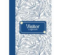 Visitor Log Book: A Guest Sign-In Book with 120 Pages to Track Visitor Name, Purpose, Time In/Out, and Signature for Offices, Schools, Clinics & More