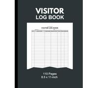 Visitor Log Book: Efficient Record Book for Quick and Organized Check-Ins. 8.5" X 11" Inches, 30 records per page, 110 Pages