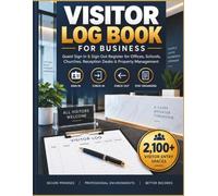 Visitor Log Book for Business: Guest Sign In & Sign Out Register for Offices, Schools, Masjid, Churches, Reception Desks & Property Management