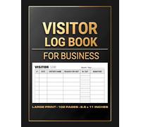 Visitor Log Book For Business: Visitor Book for Sign In and Out Recording Visitor Security Entrance in the Business Workplace or Nursing Home | Large Print 8.5x11 Inches.