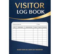 Visitor Log Book: Guest Sign In & Sign Out Register for Business Offices, Schools, Churches, Clinics & Reception Areas in Large 8.5" x 11" Format