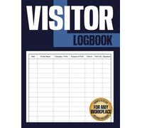 Visitor Log Book: Organized Guest Register for Quick and Easy Tracking of Sign-Ins, Sign-Outs, and Appointments in Offices, Schools, and Facilities
