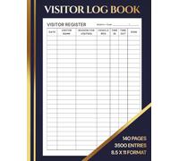 Visitor Log Book: Sign In and Out Register for Business, Office, School, Church, Reception, Front Desk, Security. Simple and Professional Logbook to Record 3500 Visitors - 140 Pages, 8.5 x 11 inch