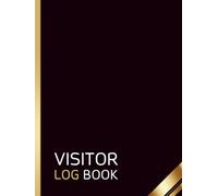 Visitor Log Book - Visitor Sign-In and Sign-Out Record: Track all visitors easily with a professional visitor log template for offices, schools, and businesses | 136 Pages.