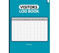 Visitor’s Log Book: Utilize Our Organized Journal for Streamlined Time Management, Accurate Records, Enhanced Security, and Improved Safety( Blue): A ... Management, and Seamless Record-Keeping