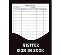 Visitor Sign In Book: Efficiently manage visitor entries with this simple logbook. Ideal for maintaining clear and accurate records.