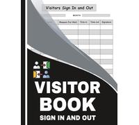 Visitors Book Sign In and Out: Visitor Log Book Register for Office, Workplace, Schools, Businesses, and Reception Security Records