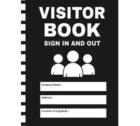 Visitors Book Sign In and Out: Visitor Log Book Register for Office, Workplace, Schools, Businesses, and Reception Security Records