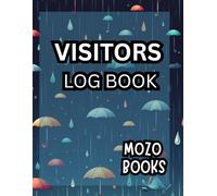 visitors log book: keep track of your visitors to your home , office , apartment or any other place