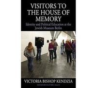 Visitors to the House of Memory: Identity and Political Education at the Jewish Museum Berlin (Museums and Collections) - [Version Originale] Inconnu (Auteur)